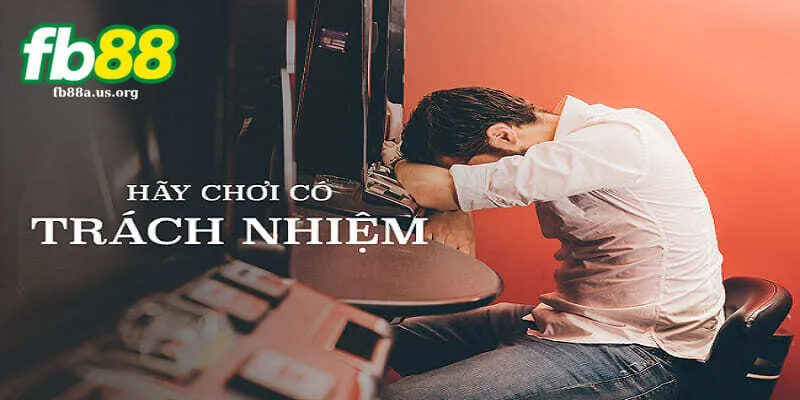 Cách chơi cờ bạc chơi có trách nhiệm FB88